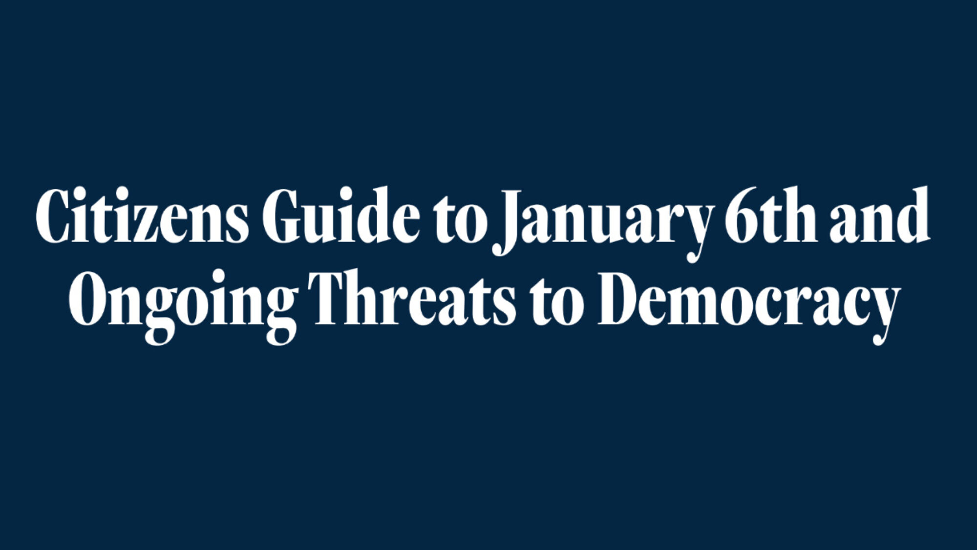 Citizens Guide Jan. 6