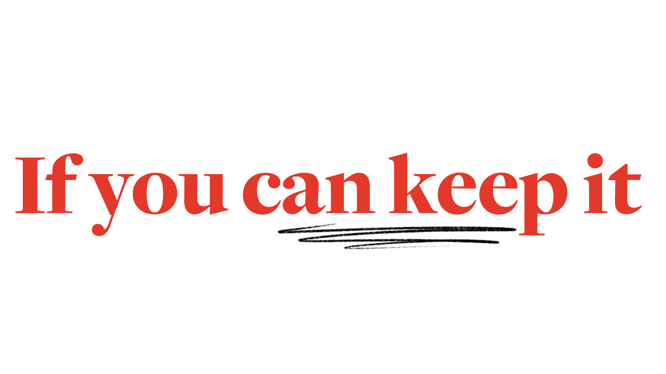 If you Can Keep It Logo